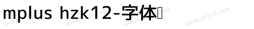 mplus hzk12字体转换